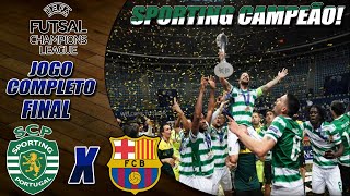 SPORTING CAMPEÃO Sporting X Barcelona JOGO COMPLETOFINAL CHAMPIONS LEAGUE FUTSAL 202103052021 [upl. by Mead]