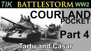 The Courland Pocket 1944 WW2 History Documentary BATTLESTORM Part 4 Tartu and Operation Cäsar [upl. by Carlene]