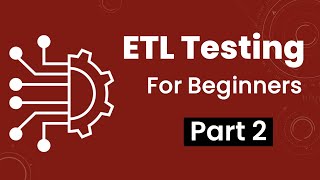 Part 2 ETL Testing [upl. by Barnaby]