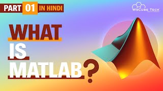 Introduction to MATLAB for Beginners in Hindi Part1  WsCube Tech [upl. by Ahtekahs]