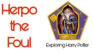 Herpo the Foul  FIRST HORCRUX  Harry Potter Explained  Chocolate Frog Card 11 [upl. by Cleveland]