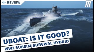 UBOAT Review  Possibly The Best SubSim Ever [upl. by Fawn]