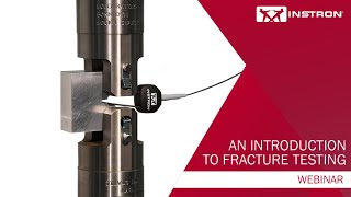 Instron®  An Introduction to Fracture Testing  Webinar [upl. by Lavinie692]