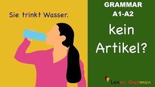 Learn German  German Grammar  No article  Kein Artikel  A1 [upl. by Orest]