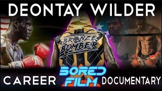 Deontay Wilder  An Original Bored Film Documentary [upl. by Ahsekram228]