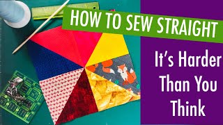 BEGINNER QUILTING SKILLS  HOW TO SEW STRAIGHT [upl. by Ravo]