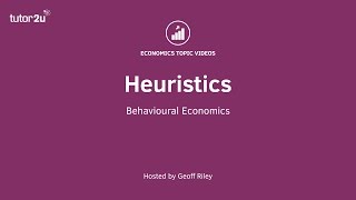 Behavioural Economics  Heuristics [upl. by Sukhum]