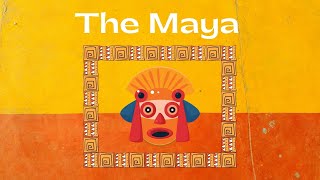 The Maya Civilization [upl. by Bloem]