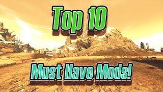 Borderlands 2 Top 10 Must Have Mods In No Order [upl. by Leandra]