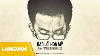 Bao Lời Hoa Mỹ  Nah Featuring Lynk Lee  Rap Việt [upl. by Skipton]