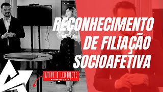 DIREITO DE FAMÍLIA Reconhecimento de filiação socioafetiva [upl. by Inama]