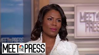 Omarosa I Had A Blind Spot Where It Came To Donald Trump Full  Meet The Press  NBC News [upl. by Kleeman]