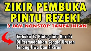 ZIKIR PEMBUKA PINTU REZEKI [upl. by Enenaej]