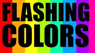 FLASHING COLORS [upl. by Econah]