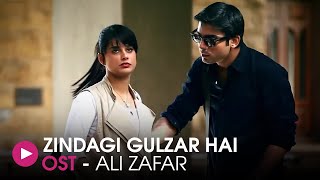 Zindagi Gulzar Hai  OST by Ali Zafar  HUM Music [upl. by Alled]