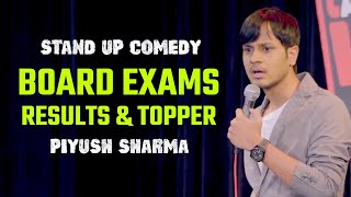 BOARD EXAMS  STAND UP COMEDY by PIYUSH SHARMA [upl. by Femi236]