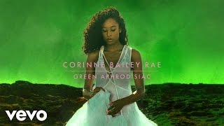 Corinne Bailey Rae  Green Aphrodisiac [upl. by Lethia]