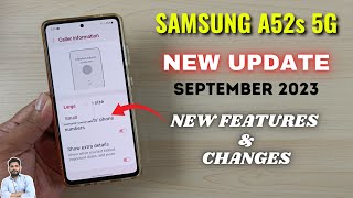 Samsung A52s 5G New Update September 2023  New Features amp Changes [upl. by Body448]