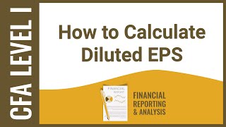 CFA Level I FRA  How to Calculate Diluted EPS [upl. by Maurice720]