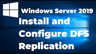 11 Install and Configure DFS Replication in Windows Server 2019 [upl. by Broddy]