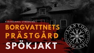 SPÖKJAKT BORGVATTNET  PRÄSTGÅRDEN [upl. by Annaitsirk173]