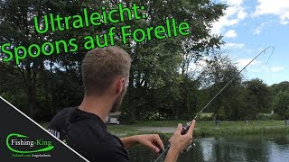 Ultraleicht Fischen mit Spoons auf Forelle  Tutorial  FishingKingde [upl. by Loralee]