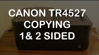 Canon TR4527 Copying 2 Sided amp review [upl. by Carrissa]