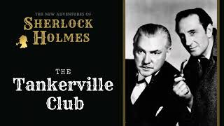 Sherlock Holmes Radio The Tankerville Club  Basil Rathbone Nigel Bruce Tom Conway [upl. by Madaras420]