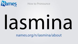 How to Pronounce Iasmina [upl. by Strenta]