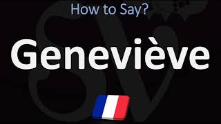 How to Pronounce Geneviève FRENCH [upl. by Enovad136]