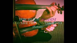 HOW TO PLAY “God Save The King” Variations by Paganini パガニーニ「ゴッド・セイヴ・ザ・キング」変奏曲 演奏解説動画 [upl. by Chae199]