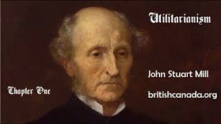 John Stuart Mill Utilitarianism Chapter 1 [upl. by Ree]