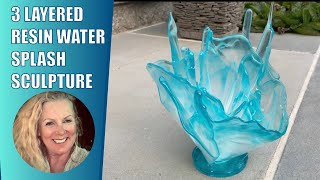 128 3 LAYER RESIN WATER SPLASH SCULPTURE [upl. by Nnair436]