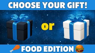 Choose Your Gift  Food Edition [upl. by Yrrehc]