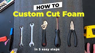 How to custom cut foam in 5 easy steps [upl. by Spiro514]