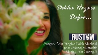 Dekha Hazaro Dafaa Rustom Full Lyrics Song  Akshay Kumar Ileana Dcruz  Arijit Singh Palak Muchhal [upl. by Ahsilif783]