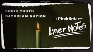 Sonic Youths Daydream Nation in 5 Minutes  Liner Notes [upl. by Fillander]