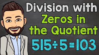 Division with Zeros in the Quotient  Math with Mr J [upl. by Imojean]