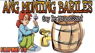 ANG MUNTING BARILES  MAIKLING KUWENTO  GUY DE MAUPASSANT  MELC FILIPINO 10  PINAGYAMANG PLUMA 10 [upl. by Aliac24]