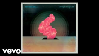 Broken Bells  Meyrin Fields Official Audio [upl. by Octavie]