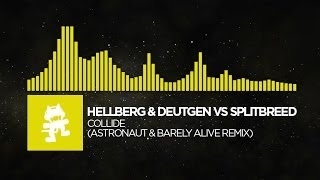 Electro  Hellberg amp Deutgen vs Splitbreed  Collide Astronaut amp Barely Alive Remix [upl. by Yeta918]