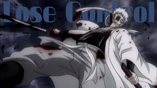 Gintama AMV  Lose Control [upl. by Barry]