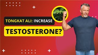 Tongkat Ali The ULTIMATE Testosterone Booster [upl. by Imar]