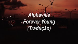 Alphaville  Forever Young TraduçãoLegendado [upl. by Atilem180]