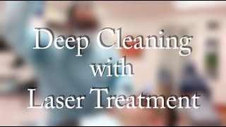 Deep Cleaning with Laser Treatment [upl. by Ardeid]