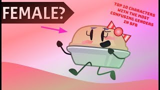 BFB TOP 10 CHARACTERS WITH THE MOST CONFUSING GENDERS [upl. by Zoarah]