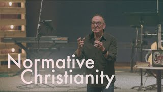 Normative Christianity [upl. by Assennav]