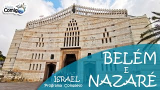 A INFÂNCIA de JESUS  BELÉM e NAZARÉ  PALESTINA e ISRAEL  Programa Viaje Comigo [upl. by Brout60]