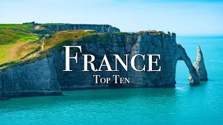 Top 10 Places To Visit In France  4K Travel Guide [upl. by Baum]