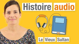 Le Vieux Sultan  Les Frères Grimm  Histoire Audio 🎧 [upl. by Humph832]